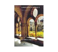 Limousin gothique. Les édifices religieux. - Claude Andrault - Picard - relié - Livre