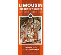Limousin insolite et secret Jean-Marie Beuzelin (Auteur)