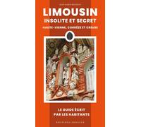 Limousin insolite et secret - Jean-Marie Beuzelin - Jonglez - broché - Guide