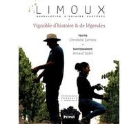 LIMOUX, Appellation d'origine protégée Vignoble d'histoire & de légendes - Christelle Zamora - Privat - broché - Guide