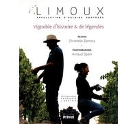 LIMOUX, Appellation d'origine protégée Vignoble d'histoire & de légendes - Christelle Zamora - Privat - broché - Guide