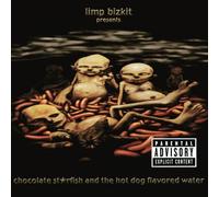 Limp Bizkit - Chocolate Starfish and the Hot Dog Flavored Water by Limp Bizkit Explicit Lyrics edition (2000) Audio CD
