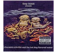 Limp Bizkit - Chocolate Starfish Et L'Eau Au Goût De Hot-Dog