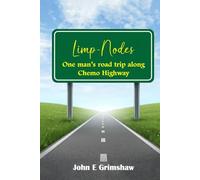 Limp - Nodes One man's road trip along Chemo Highway