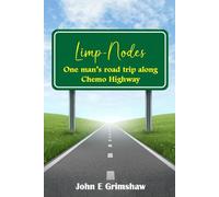 Limp - Nodes One man's road trip along Chemo Highway