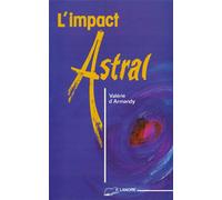 L'impact Astral - - Valérie d'Armandy - Lanore - Livre