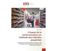 L'Impact De La Communication Sur L'Attitude Des Individus Paupérisés - Marie GUIDI - Universitaires Europeennes - broché - Livre