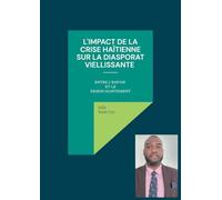 L'impact de la crise haïtienne sur les diasporas vieillissantes : entre espoir et désenchantement