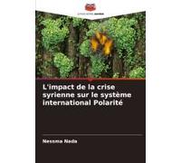 L'impact De La Crise Syrienne Sur Le Système International Polarité