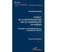 L'impact de la décentralisation sur les municipalités en Afrique: Stratégies de développement local à Klouékanmè (Bénin)