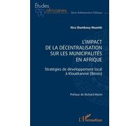 L'impact de la décentralisation sur les municipalités en Afrique: Stratégies de développement local à Klouékanmè (Bénin)