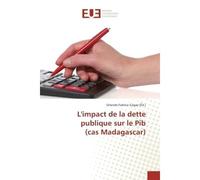 L'impact de la dette publique sur le Pib (cas Madagascar) Cas Madagascar - Orlando Gagay - Universitaires Europeennes - broché - Etude
