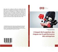 L'impact de la gestion des risques sur la performance des entreprises