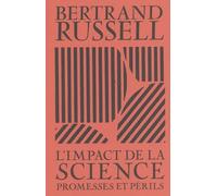 L'impact de la science: Promesses et périls