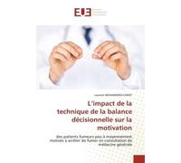 L'impact de la technique de la balance décisionnelle sur la motivation - Laurent MOHAMMED-CHERIF - Universitaires Europeennes - broché - Livre