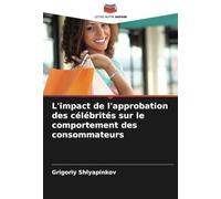 L'impact de l'approbation des célébrités sur le comportement des consommateurs