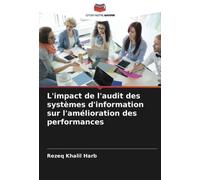 L'impact de l'audit des systèmes d'information sur l'amélioration des performances