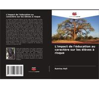 L'impact De L'éducation Au Caractère Sur Les Élèves À Risque