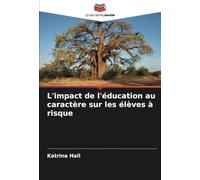 L'impact de l'éducation au caractère sur les élèves à risque