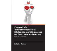 L'impact de l'entraînement à la cohérence cardiaque sur les fonctions exécutives