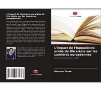 L'impact De L'humanisme Arabe Du Ixe Siècle Sur Les Lumières Européennes