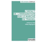 L'impact de l'immigration sur le marché du travail - Anthony Edo - Presses De Sciences Po - broché - Etude