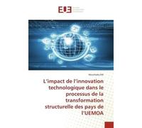 L'impact de l'innovation technologique dans le processus de la transformation structurelle des pays - Mounkaila Dia - Universitaires Europeennes - broché - Livre