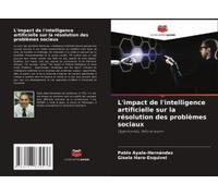 L'impact De L'intelligence Artificielle Sur La Résolution Des Problèmes Sociaux
