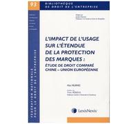L'impact De L'usage Sur L'étendue De La Protection Des Marques - Etude De Droit Comparé Chine - Union Européenne