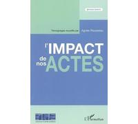 L'impact de nos actes - Fondation Ostad Elahi - L'harmattan - broché - Essai