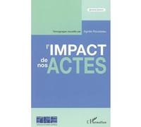 L'impact de nos actes - Fondation Ostad Elahi - L'harmattan - broché - Essai