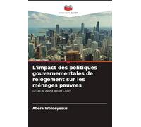 L'impact des politiques gouvernementales de relogement sur les ménages pauvres