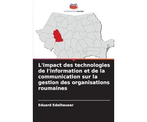 L'impact des technologies de l'information et de la communication sur la gestion des organisations roumaines