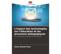 L'impact des technologies sur l'éducation et les processus pédagogiques: Une comparaison entre deux écoles primaires