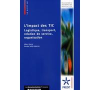 L'impact des TIC Logistique, transport, relation de service, organisation