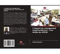 L'impact Du Changement Organisationnel : Une Étude Du Gpdid