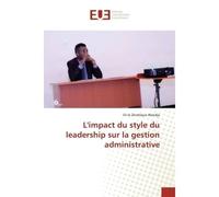 L'impact du style du leadership sur la gestion administrative - Eli le Zérahïque Wandja - Universitaires Europeennes - broché - Livre