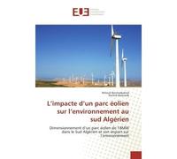 L'impacte d'un parc eolien sur l'environnement au sud Algerien Dimensionnement d'un parc eolien de 18MW dans le Sud Algerien et son impact sur l'environnement - Miloud Benmedjahed - Universitaires Eur