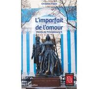 Christian Faure – L'imparfait de l'amour – Récits de Pétersbourg II – Roman – Broché