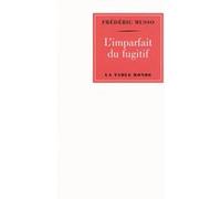 L'imparfait du fugitif Frédéric Musso (Auteur)