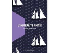 L'imparfaite amitié Mylène Bouchard (Auteur)