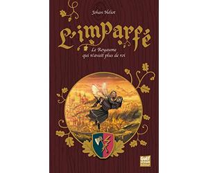 L'Imparfé - tome 2 Le Royaume qui n'avait plus de roi (2)
