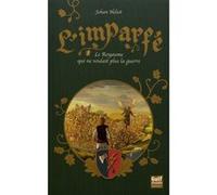 L'Imparfé - Tome 3 Le Royaume qui ne voulait plus la guerre Johan Heliot (Auteur)
