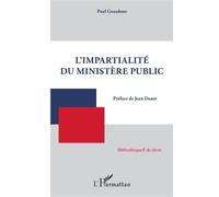 L'impartialité du ministère public - Paul Goasdoue - L'harmattan - broché - Etude