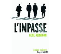 Gene Kerrigan, traduit par Cécile Provost – L'impasse – Roman – Broché (Gallimard)