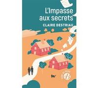 L'impasse aux secrets Claire Destriau (Auteur)