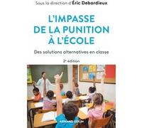 L'impasse de la punition à l'école Eric Debarbieux (Auteur)