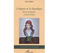 L'impasse de la République Récits d'enfrance - (1956-1962) - Salih Mara - L'harmattan - broché - Récit