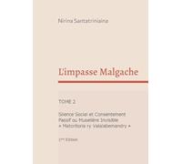 L'impasse Malgache: Silence Social et Consentement Passif ou Muselière Invisible "Matoritoria ry Valalabemandry"