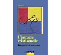 L'impasse relationnelle - Temporalité et cancer - Mahmoud Sami-Ali - Dunod - broché - Livre